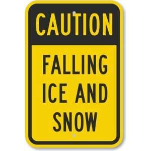  Caution   Falling Ice And Snow High Intensity Grade Sign 