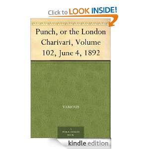 Punch, or the London Charivari, Volume 102, June 4, 1892 Various 