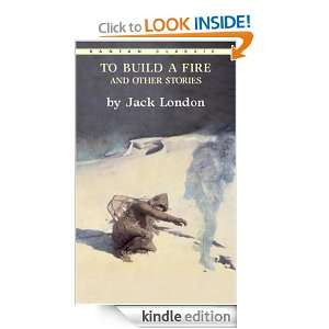 To Build a Fire (Bantam Classics) Jack London  Kindle 