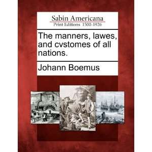   , and cvstomes of all nations. (9781275856868) Johann Boemus Books