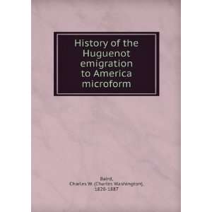 History of the Huguenot emigration to America microform Charles W 