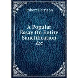   Popular Essay On Entire Sanctification &c Robert Harrison Books