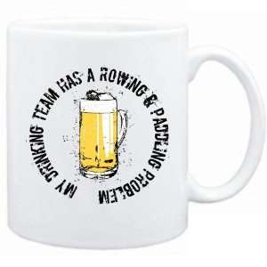  New  My Drinking Team Has A Rowing And Paddling Problem 