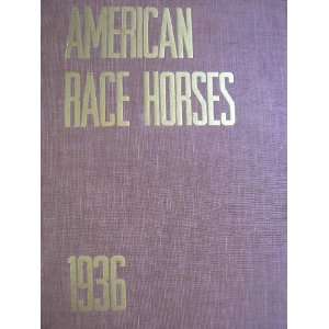  American Race Horses 1936 John Hervey Books
