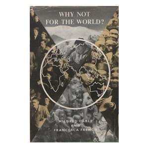 WHY NOT FOR THE WORLD? THE STORY OF THE WORK OF GOD THROUGH THE BIBLE 
