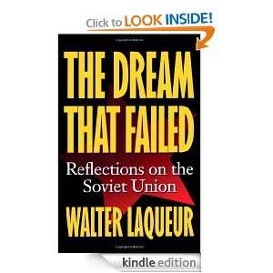 The Dream that Failed Reflections on the Soviet Union Walter Laqueur 