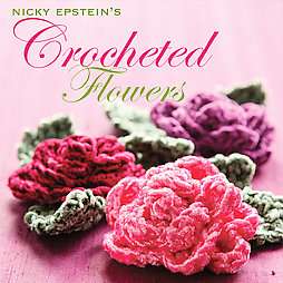Nicky Epstein`s Crocheted Flowers  