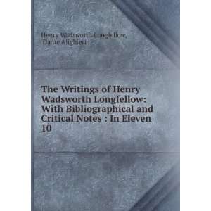  The Writings of Henry Wadsworth Longfellow With 