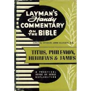 Laymans Handy Commentary on the Bible   The Gospel According to Luke 