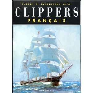 Clippers français Jacqueline Briot (Auteur), François Renault 