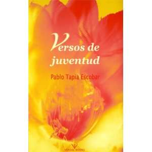    Versos De Juventud (9781580180221) Pablo Tapia Escobar Books