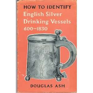  How to Identify English Silver Drinking Vessels 600   1830 