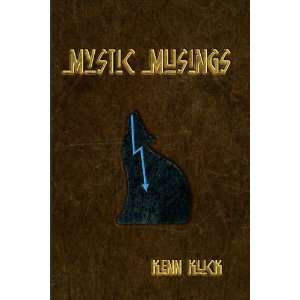  Mystic Musings (9780615174341) Kenn Klick Books