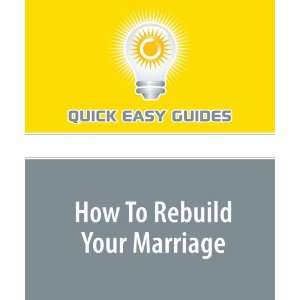  How To Rebuild Your Marriage (9781440026799) Quick Easy 