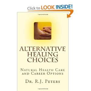   Health Care and Career Options (9781463655570) Dr. R.J. Peters Books
