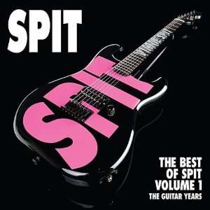  Best of Spit 1 Guitar Years Spit Music