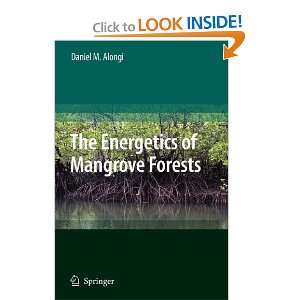  The Energetics of Mangrove Forests (9789048170937) Daniel 