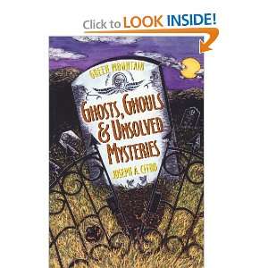  Green Mountain Ghosts, Ghouls & Unsolved Mysteries 