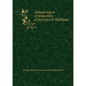  Annual report of inspection of factories in Michigan 