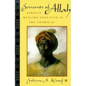  Servants of Allah African Muslims Enslaved in the 