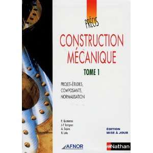  construction mécanique t.1 ; projet études, composants 