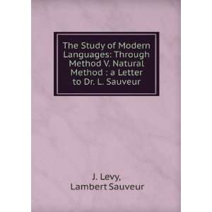  The Study of Modern Languages Through Method V. Natural 