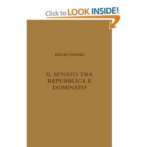  Il Senato Tra Repubblica E Dominato (Italian Edition 