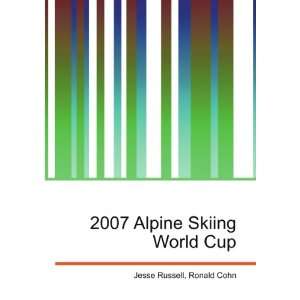  2007 Alpine Skiing World Cup Ronald Cohn Jesse Russell 