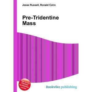  Pre Tridentine Mass Ronald Cohn Jesse Russell Books