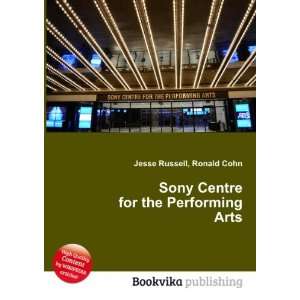  Sony Centre for the Performing Arts Ronald Cohn Jesse 