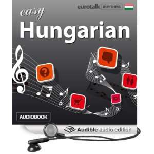  Rhythms Easy Hungarian (Audible Audio Edition) EuroTalk 