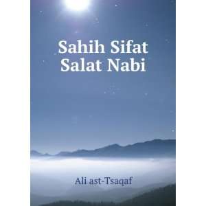  Sahih Sifat Salat Nabi Ali ast Tsaqaf Books