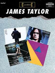 Classic James Taylor   Authentic Guitar Tab Song Book  