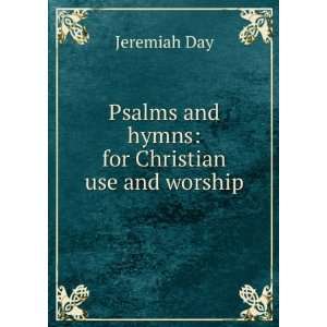  Psalms and hymns for Christian use and worship Jeremiah 