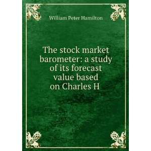  The stock market barometer; a study of its forecast value 