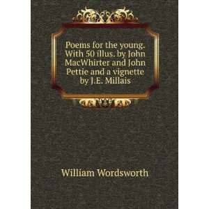 Poems for the young. With 50 illus. by John MacWhirter and John Pettie 