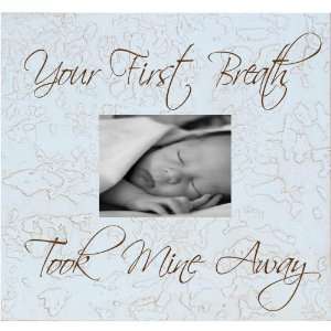    Your First Breath 4 x 6 Tabletop Picture Frame 
