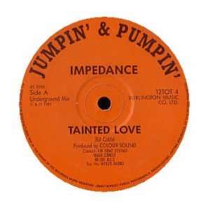  IMPEDANCE / TAINTED LOVE (REMIX) IMPEDANCE Music