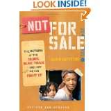 Not for Sale The Return of the Global Slave Trade  and How We Can 