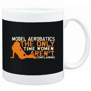  Mug Black  Model Aerobatics  THE ONLY TIME WOMEN ARENÂ 
