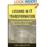 Lessons in IT Transformation Technology Expert to Business Leader by 