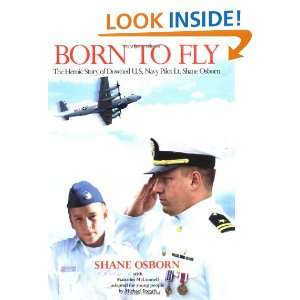 Born to Fly The Heroic Story of Downed U.S. Navy Pilot Lt 