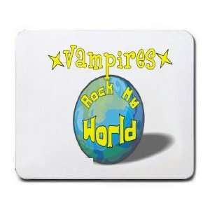  Vampires Rock My World Mousepad