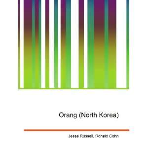  Orang (North Korea) Ronald Cohn Jesse Russell Books