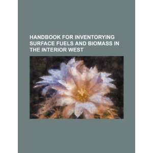  Handbook for inventorying surface fuels and biomass in the 
