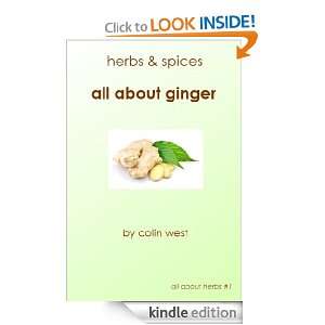 Herbs and Spices   Ginger (All About Ginger) Colin West  