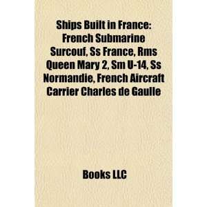 Ships built in France French submarine Surcouf, SS France, RMS Queen 