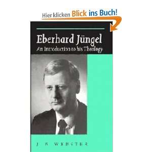 Eberhard Jüngel An Introduction to his Theology  John 