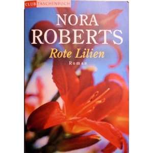 Rote Lilien  Nora Roberts, Bea Reiter Bücher