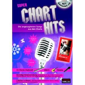 Super Chart Hits Die angesagtesten Songs aus den Charts. Mit CD 